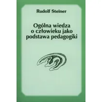 Og�lna wiedza o cz�owieku jako podstawa pedagogiki