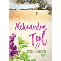 Szcz�cie pachnie bzem