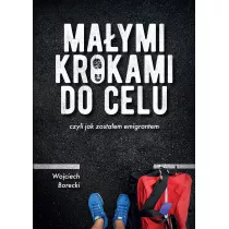 Maymi krokami do celu. Czyli jak zostaem emigrantem