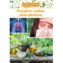 Zioolecznictwo. Przezibienie i problemy ukadu oddechowego