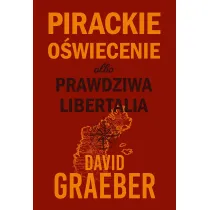 Pirackie O�wiecenie albo prawdziwa Libertalia