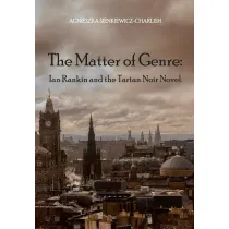 The Matter of Genre: Ian Rankin and the Tartan...