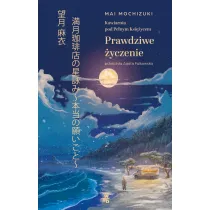 Prawdziwe �yczenie. Kawiarnia pod Pe�nym Ksi�ycem. Tom 2