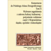 Komentarze do Polskiego Atlasu Etnograficz. T.10
