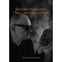Historie prawdziwe i Nie &ndash; political fiction