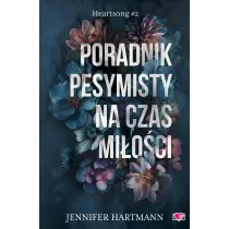 Poradnik pesymisty na czas mioci. Heartsong. Tom 2