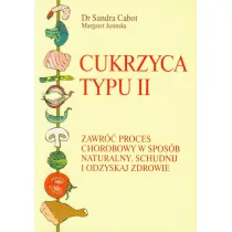 Cukrzyca typu II. Zawr�� proces chorobowy w spos�b naturalny, schudnij i odzyskaj zdrowie