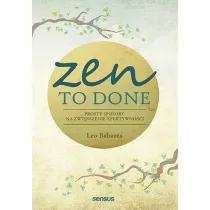 Zen To Done. Proste sposoby na zwi�kszenie efektywno�ci