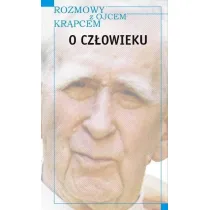 Rozmowy z Ojcem Kr�pcem. O cz�owieku
