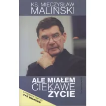 Ale mia�em ciekawe �ycie