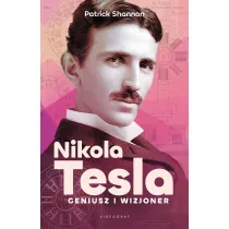 Nicola Tesla. Geniusz i wizjoner