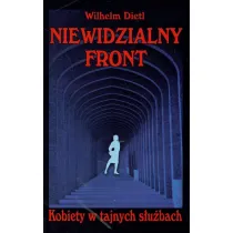 Niewidzialny front. Kobiety w tajnych s�u�bach