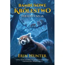 �wietlisty szlak. Seria Bambusowe Kr�lestwo. Tom 5