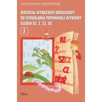 Materia� wyrazowo-obrazkowy do utrwalania poprawnej wymowy g�osek sz, �, cz, d� pedagogika