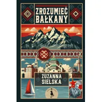 Zrozumie� Ba�kany