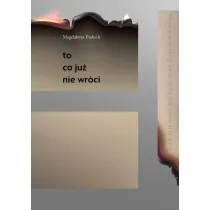 To, co ju� nie wr�ci
