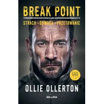 Break Point. �o�nierz Si� specjalnych o sile, odwadze i przetrwaniu