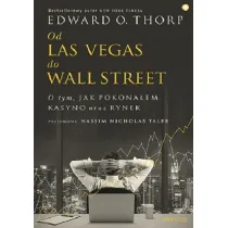 Od Las Vegas do Wall Street. O tym, jak pokona�em kasyno oraz rynek