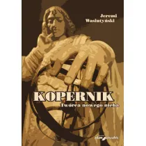 Kopernik Tw�rca nowego nieba