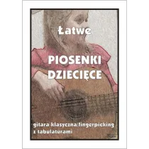 �atwe piosenki dzieci�ce na gitar� klasyczn�
