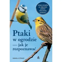 Ptaki w ogrodzie &ndash; jak je rozpoznawa�