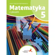 Matematyka z plusem 5. Zeszyt wicze podstawowych