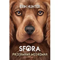 Przerwana wdrwka. Sfora. Tom 4