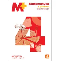 Matematyka z plusem �wiczenia Arytmetyka B1/2 dla klasy 4 szko�y podstawowej EDYCJA 2026