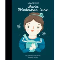 Mali WIELCY. Maria Skodowska-Curie