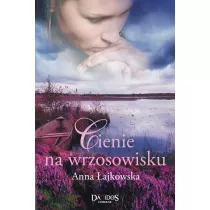 Cienie na wrzosowisku. Wrzosowisko. Tom 3