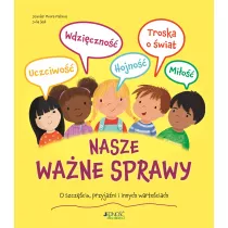 Nasze wane sprawy. O szczciu, przyjani i innych wartociach