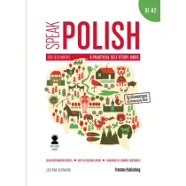 Speak Polish. A practical self-study guide. Part 1 levels A1/A2