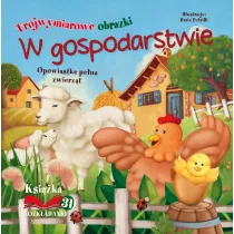 W gospodarstwie. Opowiastka pe�na zwierz�t