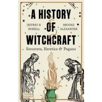 A History of Witchcraft. Sorcerers, heretics & pagans we. angielska