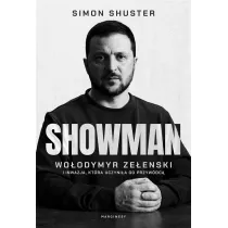 Showman. Wo�odymyr Ze�enski i inwazja, kt�ra uczyni�a go przyw�dc�