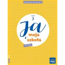 Ja i moja szko�a na nowo. Podr�cznik. Klasa 3. Cz�� 3