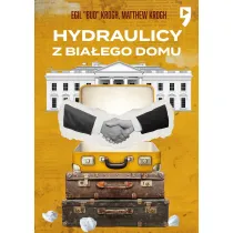 Hydraulicy z Bia�ego Domu