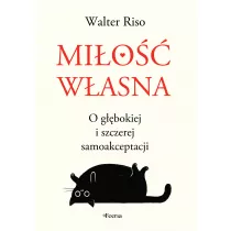Mio wasna. O gbokiej i szczerej samoakceptacji