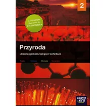 Przyroda 2. Materiay merytoryczne przeznaczone do nauki przyrody w liceum i technikum. Szkoy ponadgimnazjalne