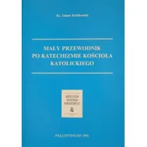Ma�y Przewodnik po Katechi�mie Ko�cio�a Katol.