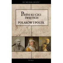 Pie�ni ku czci �wi�tych i b�ogos�awionych Polak�w i Polek