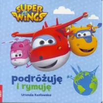 Super Wings. Podruj i rymuj