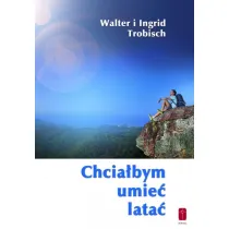 Chcia�bym umie� lata�