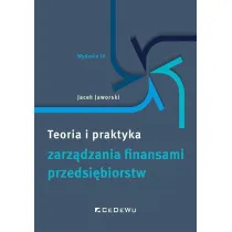 Teoria i praktyka zarz�dzania finansami przedsi�biorstw