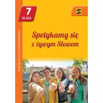 Spotykamy si z ywym Sowem 7. Podrcznik do religii dla klasy sidmej szkoy podstawowej