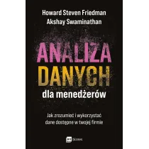 Analiza danych dla mened�er�w. Jak zrozumie� i wykorzysta� dane dost�pne w twojej firmie