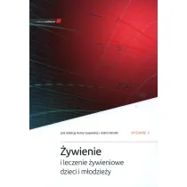 �ywienie i leczenie �ywieniowe dzieci i m�odzie�y
