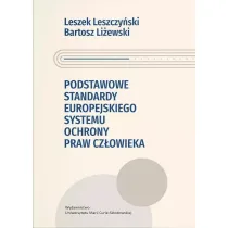 Podstawowe standardy europejskiego systemu ochrony praw cz�owieka