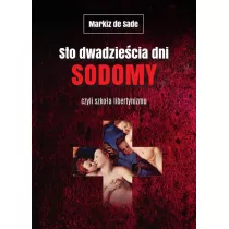 Sto dwadzie�cia dni Sodomy czyli szko�a libertynizmu