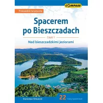 Nad bieszczadzkimi jeziorami. Spacerem po Bieszczadach. Cz 1